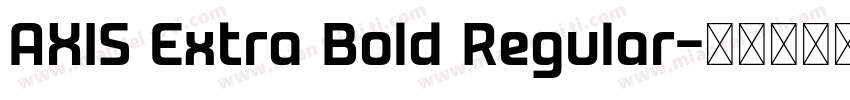 AXIS Extra Bold Regular字体转换